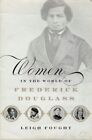 Women In The World Of Frederick Douglass GC English Fought Leigh Assistant Profe