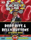 Richard Hammond's Blast Lab Body Bits & Belly Buttons Activity Book By Richard