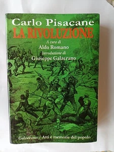 Carlo Pisacane, La rivoluzione Aldo Romano Galzerano Italia risorgimento Mazzini - Imagen 1 de 1