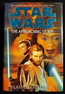 STAR WARS THE APPROACHING STORM ALAN DEAN FOSTER 2002 HARDCOVER DUST JACKET 1ST! - Picture 1 of 4