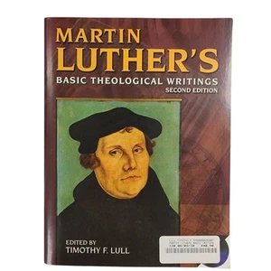 Martin Luther's Basic Theological Writings by Timothy F. Lull (2005, Trade... - Picture 1 of 3