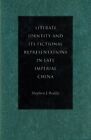 Literati Identity And Its Fictional Representations In Late Imperial China, H...