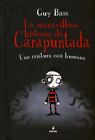 La maravillosa historia de Carapuntada 1 - Una criatura casi humana (Spanish...