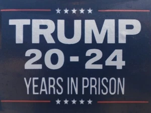 Trump 20-24 In Prison Metal Sign FREE SHIPPING Political Humor - Picture 1 of 1