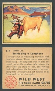 1949 Bowman Wild West #E-4 Bulldozing a Longhorn EXCL **AA-12282**