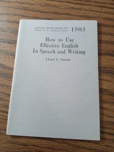 Little Blue Book 1503 How to Use Effective English in Speech And Writing 1930 - Picture 1 of 3