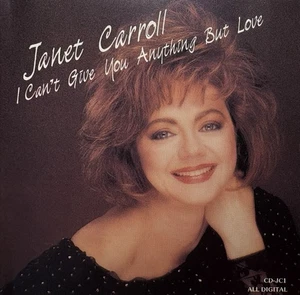 I CAN'T GIVE YOU ANYTHING BUT LOVE - JANET CARROLL, CD - Bild 1 von 2