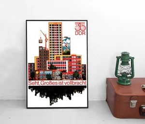 Poster 35 Jahre DDR Seht, Großes ist vollbracht Plakat Propaganda GDR - Picture 1 of 3