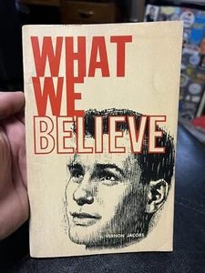 What We Believe by J. Vernon Jacobs (1951) Paperback Book Religious Propaganda - Picture 1 of 9