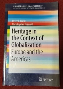 Heritage in the Context of Globalization Europe and the Americas By: Peter Biehl - Picture 1 of 2