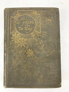 Small Helps For To-Day (Today) by Imogen Clark 1892 - Picture 1 of 8