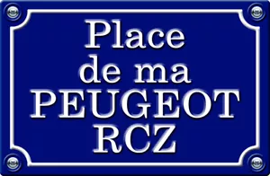 PLACE DE MA PEUGEOT RCZ CABRIOLET AUTOCOLLANT STICKER STYLE PLAQUE DE RUE PR206 - Bild 1 von 1