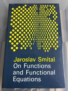 ON FUNCTIONS AND FUNCTIONAL EQUATIONS - JAROSLAV SMITAL - HB WITH DUSTJACKET - Foto 1 di 2