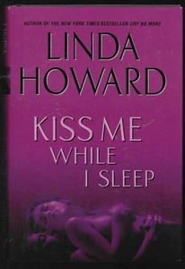 Kiss Me While I Sleep by Linda Howard Hardcover BCE - Imagen 1 de 3