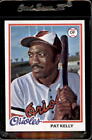 1978 Topps #616 Pat Kelly Baltimore Orioles - Nice Card