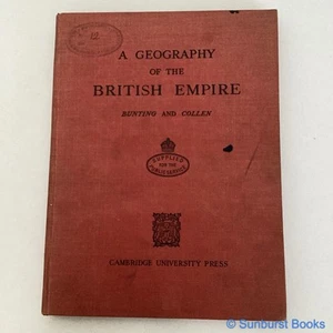 A Geography of the British Empire, by W. Bunting & H. Collen (1935) Cambridge - Picture 1 of 10
