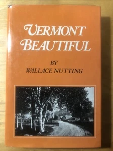 VERMONT BEAUTIFUL by Wallace Nutting (Hardcover) - Imagen 1 de 4