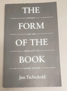 The Form of the Book: Essays on the Morality of Good Design [Classic Typography - Picture 1 of 8