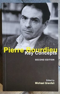 Michael Grenfell PIERRE BOURDIEU: KEY CONCEPTS 2nd Ed 2012 Paperback UNREAD - Imagen 1 de 3
