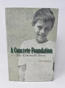 A Concrete Foundation: The Ciminelli Story by Dick Hirsch 2011 HC DJ Buffalo NY - Picture 1 of 14