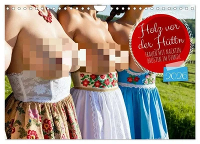 Holz vor der Hüttn - Frauen mit nackten Brüsten im Dirndl (Wandkalender 2026... - Bild 1 von 4