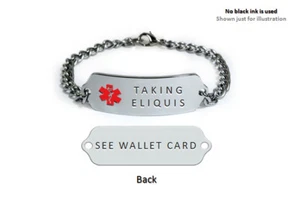 TAKING ELIQUIS Medical Alert ID Bracelet. Free medical Emergency Card! - Picture 1 of 6