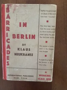 Klaus Neukrantz. Barricades in Berlin; A Working Class Epic. - Picture 1 of 6