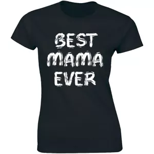 Best Mama Ever Mothers Day Gifts Women's Slouchy T-shirt Birthday Mom Tee - Picture 1 of 4