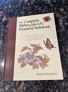 The Complete Watercolorist's Essential - Hardcover, by MacKenzie Gordon - Picture 1 of 7