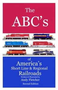 "ABC's of America's Short Lines & Regional Railroads" 2da edición Andy Fletcher - Imagen 1 de 1