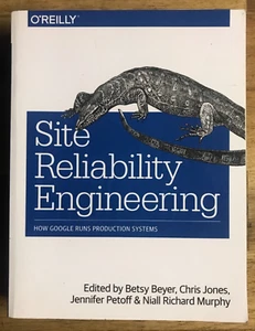 Site Reliability Engineering - How Google Runs Production Systems - Picture 1 of 1