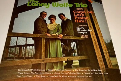 The Lanny Wolfe Trio Come On, Let’s Praise Him Album LP 22L - Image 1 of 2