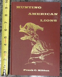 Hunting American Lions Frank C. Hibben 1995 - Foto 1 di 9