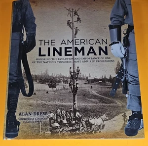 The American Lineman by Alan Drew 2015, NLC Press – Brand New – Rare – Was $429 - Bild 1 von 6