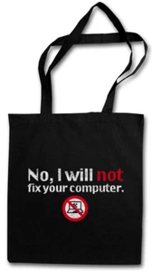 NEIN, ICH REPARIERE NICHT DEINEN COMPUTER SHOPPER EINKAUFSTASCHE Geek Nerd Gamer Spaß - Bild 1 von 1