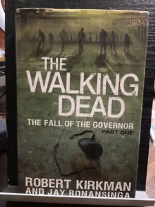 THE WALKING DEAD FALL OF THE GOVERNOR HARDCOVER KIRKMAN 1ST EDITION 2013 - Foto 1 di 3