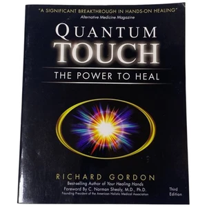 Quantum-Touch: The Power to Heal 3rd Edition by Richard Gordon P/B 2006 VGC - Picture 1 of 6