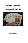 Belote ContrAe - Les appels: Appels aux As.by ORSATELLI, ORSATELLI New<|