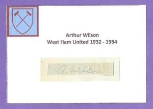 ARTHUR WILSON WEST HAM UNITED FC 1932-34 EX SOUTHAMPTON RARE ORIGINAL AUTOGRAPH - Picture 1 of 2