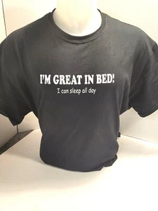Ich bin toll im Bett... Lustiges T-Shirt I can sleep all day kostenloser Versand neu mit Etikett - Bild 1 von 2