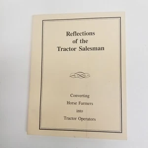 Reflections of the Tractor Salesman: Converting Horse Farmers, Author Signed - Picture 1 of 8