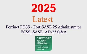 Fortinet FortiSASE 25 Admin FCSS_SASE_AD-25 Q&A GUARANTEED (1 month update) - Picture 1 of 1