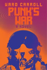 Ward Carroll Punks War Paperback