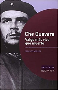 Che Guevara. Valgo más vivo que muerto - Picture 1 of 1