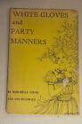 White Gloves and Party Manners by Mariabelle Young & Ann Buchwald
