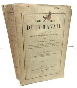 FREDERIC LE PLAY L'ORGANISATION DU TRAVAIL 1870 EO CORPORATISME CHRETIEN - Imagen 1 de 6