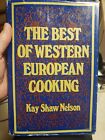 The best of Western European cooking Nelson, Kay Shaw Hardcover Collectible - G