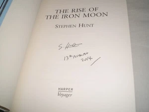 STEPHEN HUNT - The Rise Of The Iron Moon SIGNED 1/1 Hb - 2009 - JACKELIAN book 3 - Bild 1 von 2
