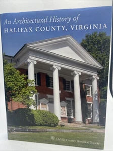 An Architectural History Of Halifax County Virginia By Historical Society HC DJ - Picture 1 of 7