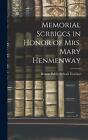 Memorial Scrbiccs in Honor of mrs. Mary Henmenway by Boston Public School Teache